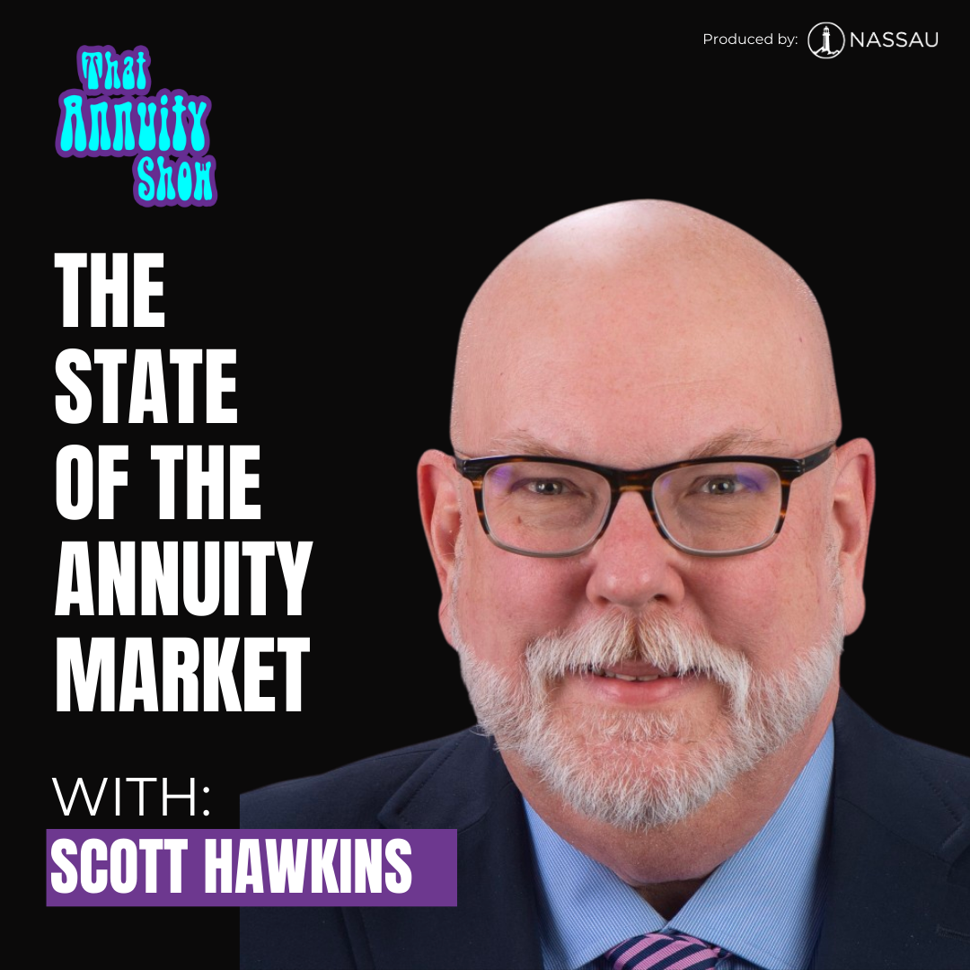 190: The State Of The Annuity Market With Scott Hawkins