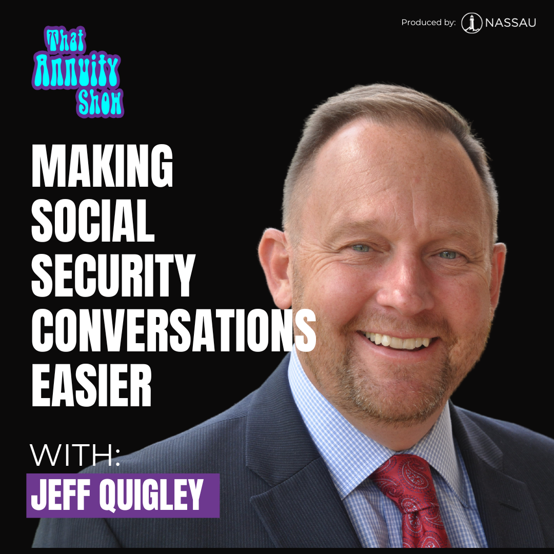 199: Making Social Security Conversations Easier With Jeff Quigley